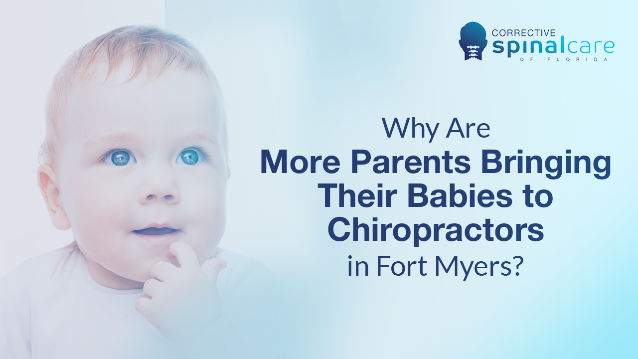 Why Are More Parents Bringing Their Babies to Chiropractors in Fort Myers?